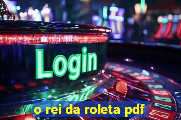 o rei da roleta pdf